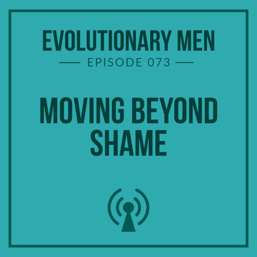 Moving Beyond Shame