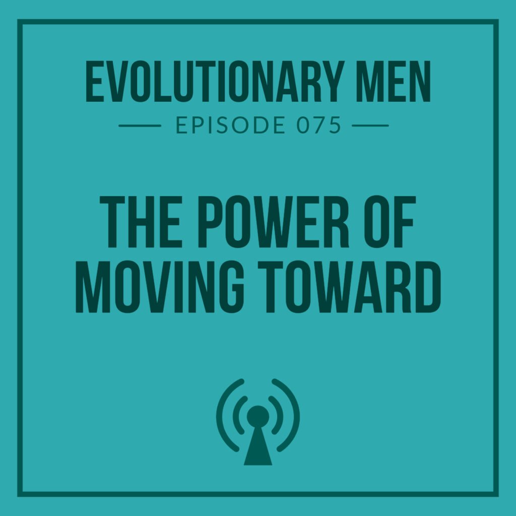 The Power of Moving Toward