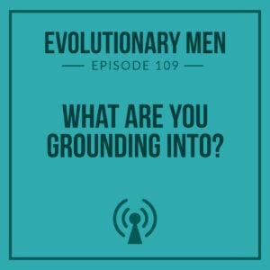 Evolutionary Men Evolutionary Men