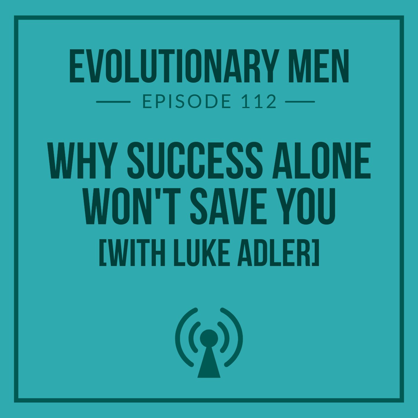 Evolutionary Men