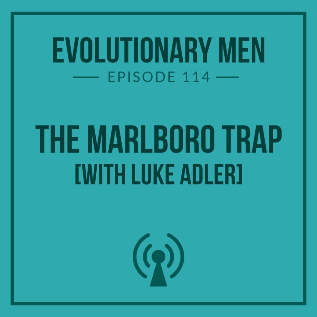The Marlboro Trap (with Luke Adler)
