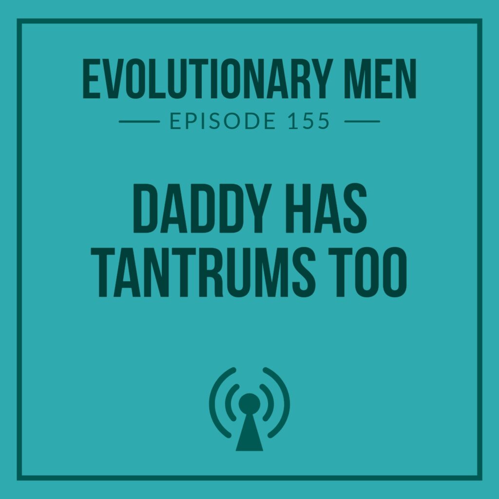 Daddy Has Tantrums Too