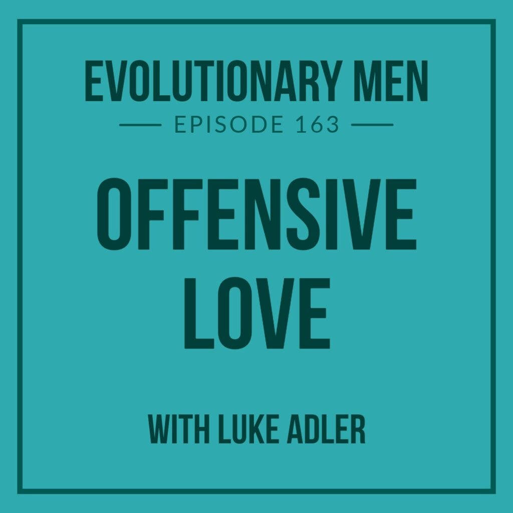 Offensive Love (with Luke Adler)