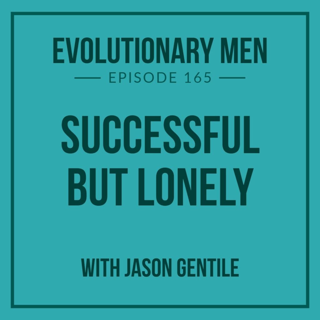 Successful but Lonely (with Jason Gentile)