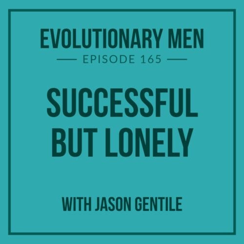 Successful but Lonely (with Jason Gentile)