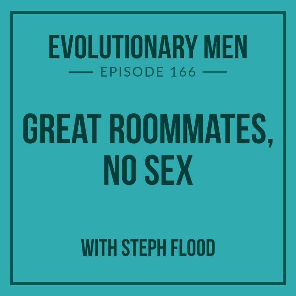 Great Roommates, No Sex (with Steph Flood)